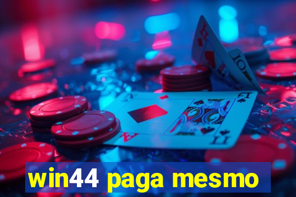 win44 paga mesmo